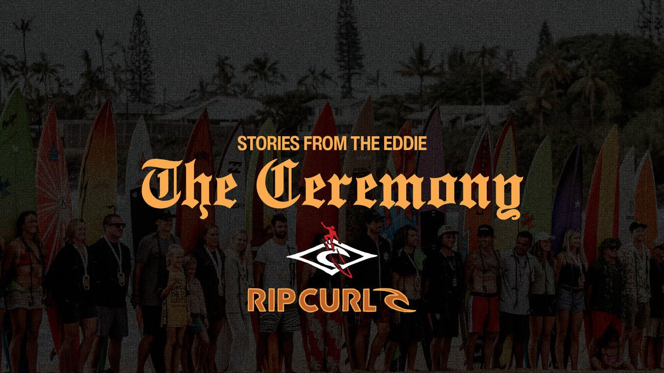 Stories From The Eddie: ‘The Ceremony’