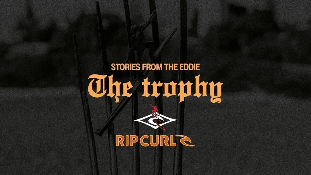 Stories From The Eddie: The Trophy