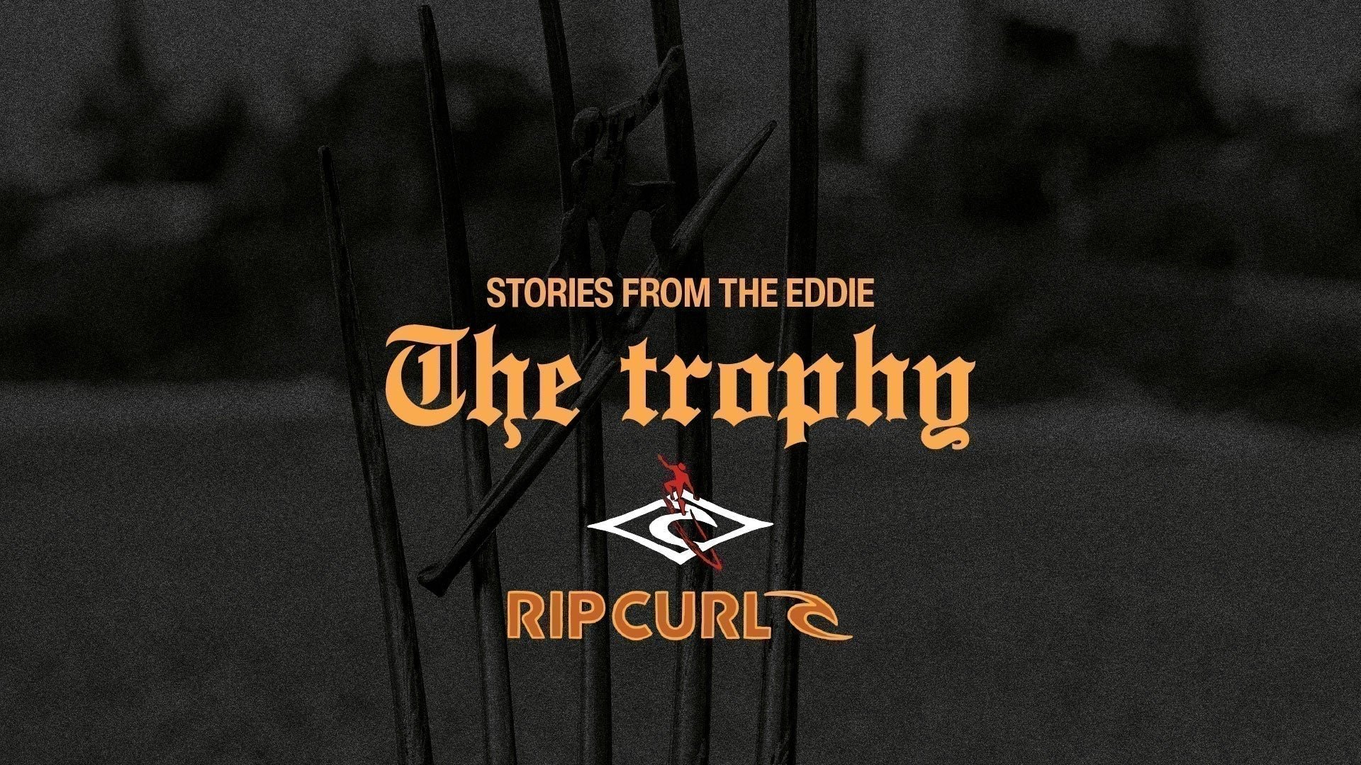 Stories From The Eddie: The Trophy
